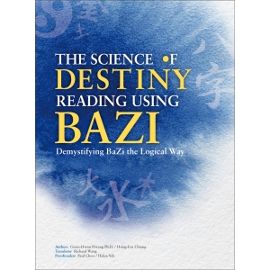 The Science Of Destiny Reading Using Bazi Demystifying Bazi The Logical Way k