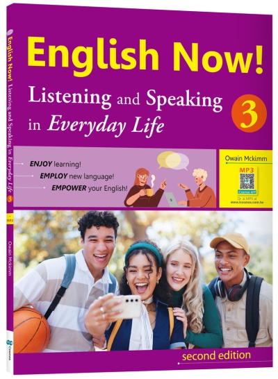English Now! 3：Listening and Speaking in Everyday Life (2nd Ed.) (With iCosmos Audio APP)（With No Answer Key／無附解答）